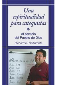 Una Espiritualidad Para Catequistas