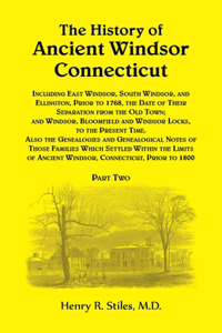 The History of Ancient Windsor, Connecticut, VOLUME 2 ONLY