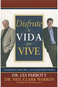 Disfrute la Vida Que Vive