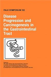 Disease Progression and Carcinogenesis in the Gastrointestinal Tract