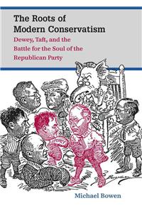 The Roots of Modern Conservatism