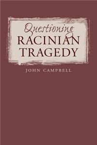 Questioning Racinian Tragedy