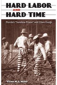 Hard Labor and Hard Time