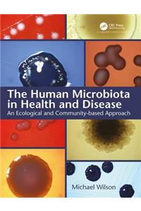 Human Microbiota in Health and Disease