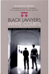 Black Lawyers, White Courts