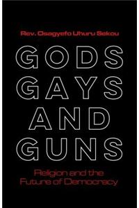 Gods, Gays, and Guns