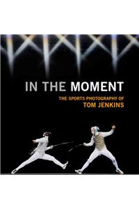 In The Moment: The Sport Photography of Tom Jenkins