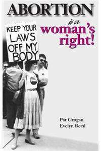 Abortion Is a Woman's Right!