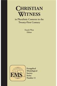 Christian Witness in Pluralistic Contexts in the Twenty-First Century