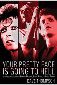 Your Pretty Face Is Going to Hell