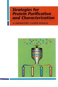 Strategies for Protein Purification and Characterization: A Laboratory Course Manual