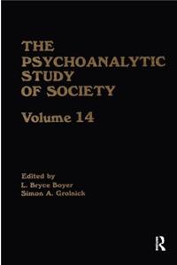 Psychoanalytic Study of Society, V. 14