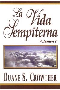 Vida Sempiterna, Volumen I