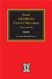 Some Georgia County Records, Volume #4