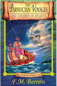 The Parnucian Voyages: Lost Children of Atlantis
