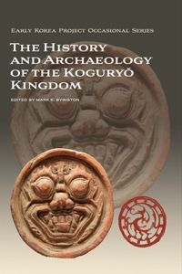 History and Archaeology of the Koguryŏ Kingdom