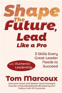 Shape the Future, Lead Like a Pro
