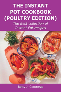 The Instant Pot Cookbook (Poultry Edition)