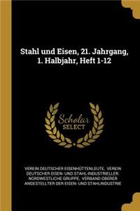 Stahl und Eisen, 21. Jahrgang, 1. Halbjahr, Heft 1-12