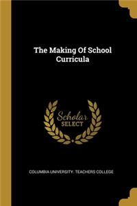 The Making Of School Curricula
