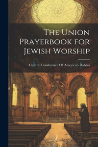 Union Prayerbook for Jewish Worship