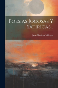 Poesias Jocosas Y Satiricas...