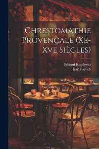 Chrestomathie Provençale (Xe-Xve Siècles)