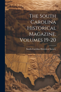 South Carolina Historical Magazine, Volumes 19-20
