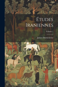 Études Iraniennes; Volume 1