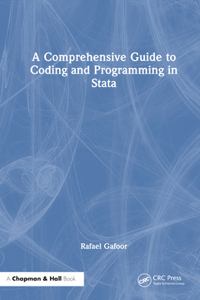 A Comprehensive Guide to Coding and Programming in Stata