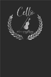 Cello Solves Everything