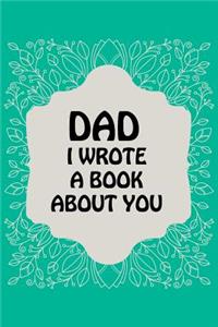 Dad I Wrote a Book About You