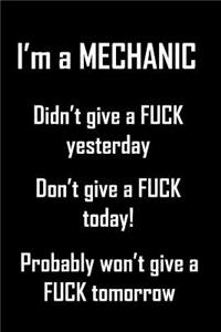 I'm A Mechanic. I didn't give a fuck yesterday.