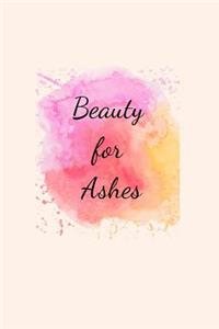Beauty for Ashes