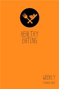 Healthy Eating Weekly Planner Book