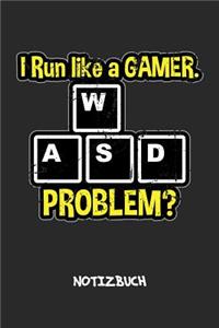 I Run Like A Gamer NOTIZBUCH