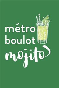 Métro Boulot Mojito