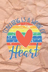 Teaching Is A Work Of Heart
