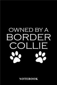 Owned by A Border Collie - Notebook