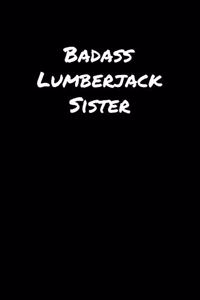 Badass Lumberjack Sister