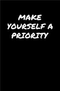 Make Yourself A Priority