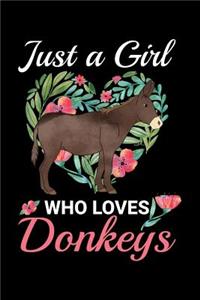 Just A Girl Who Loves Donkeys