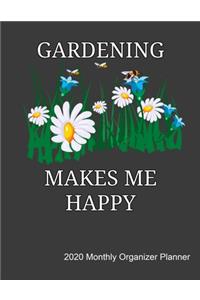 Gardening Makes Me Happy 2020 Monthly Organizer Planner