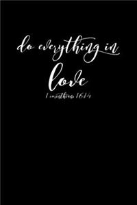 Do Everything in Love