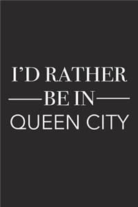 I'd Rather Be in Queen City