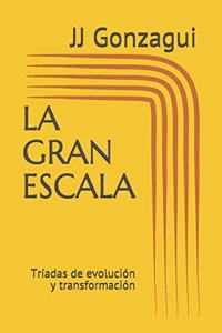 La Gran Escala