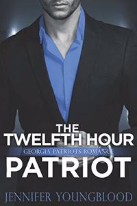 Twelfth Hour Patriot: Georgia Patriots Romance (O'Brien Family Romance)