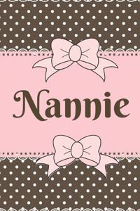 Nannie: Cute Brown and Pink Soft Cover Blank Lined Notebook Planner Composition Book (6 X 9 110 Pages) (Best Nannie Gift Idea for Birthday, Mother's Day and