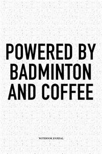Powered by Badminton and Coffee