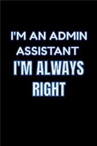 I'm An Admin Assistant I'm Always Right